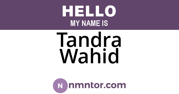 Tandra Wahid