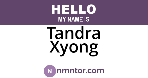 Tandra Xyong