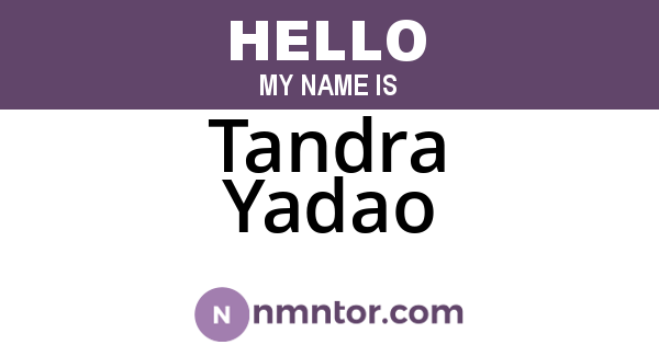 Tandra Yadao