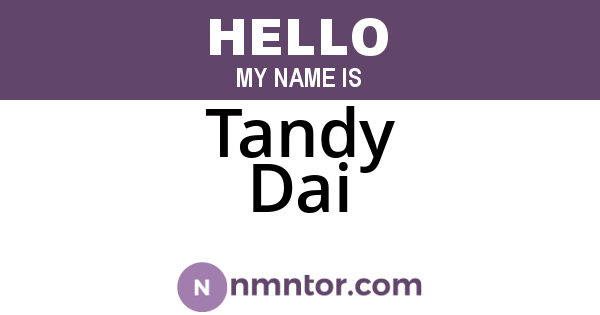 Tandy Dai