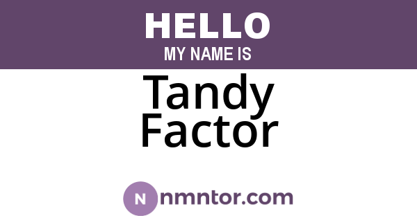 Tandy Factor
