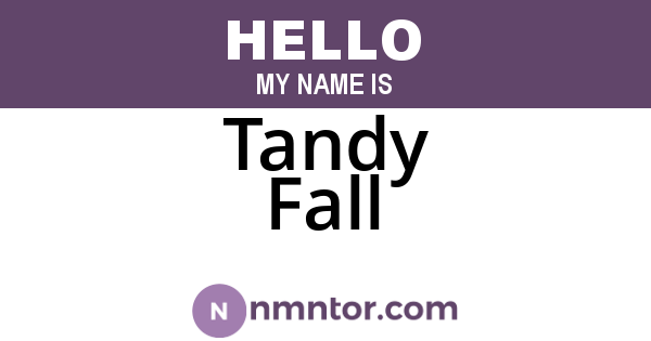Tandy Fall