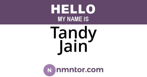Tandy Jain