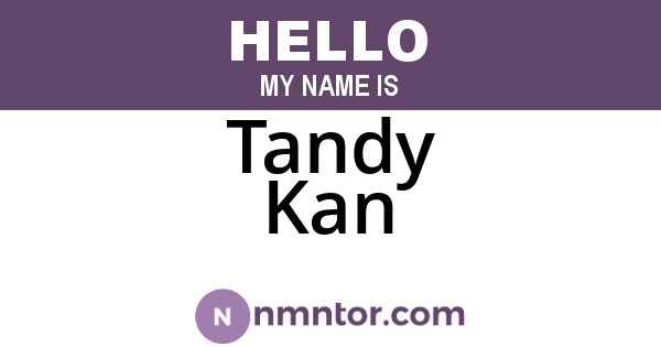 Tandy Kan