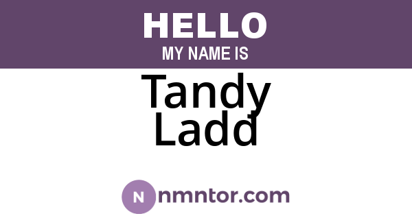Tandy Ladd