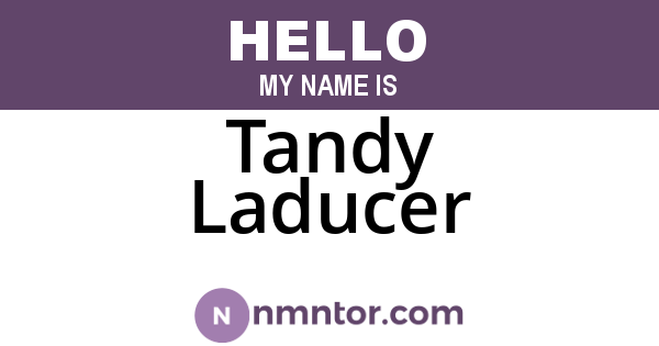 Tandy Laducer