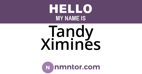 Tandy Ximines