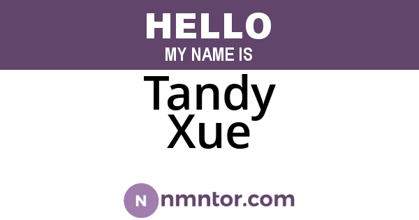 Tandy Xue
