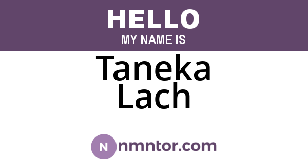 Taneka Lach