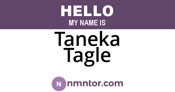 Taneka Tagle