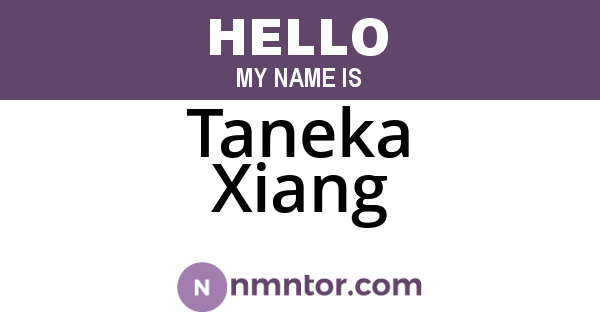 Taneka Xiang