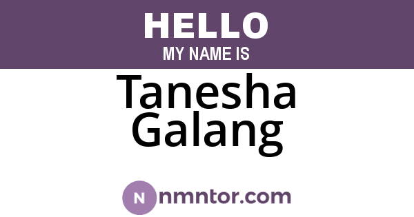 Tanesha Galang