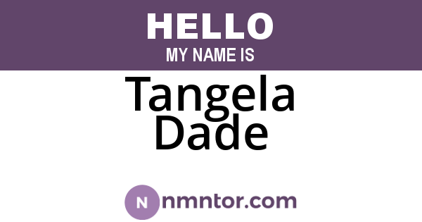 Tangela Dade