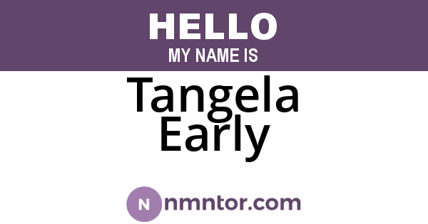 Tangela Early