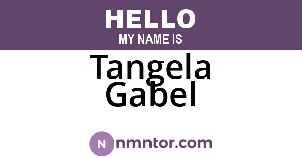 Tangela Gabel