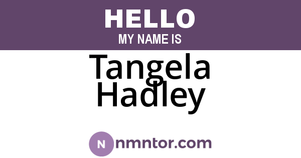 Tangela Hadley