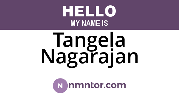 Tangela Nagarajan