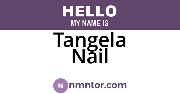 Tangela Nail