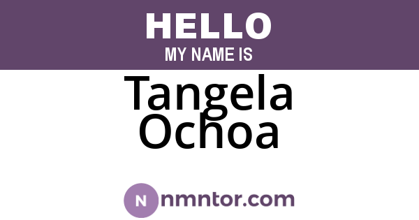 Tangela Ochoa
