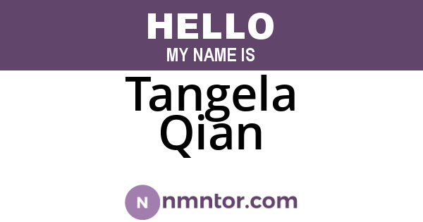Tangela Qian