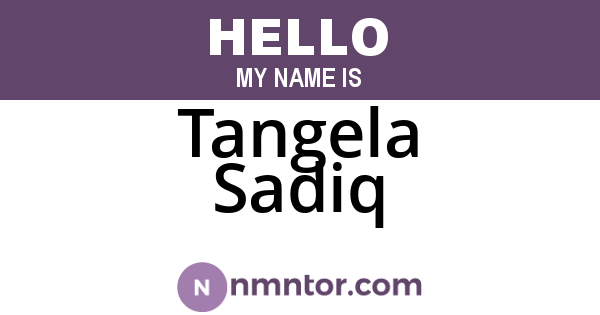 Tangela Sadiq