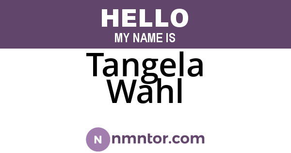 Tangela Wahl