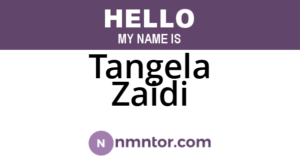 Tangela Zaidi