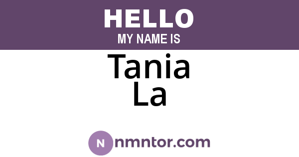 Tania La