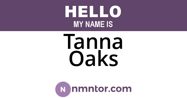 Tanna Oaks
