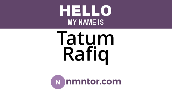 Tatum Rafiq