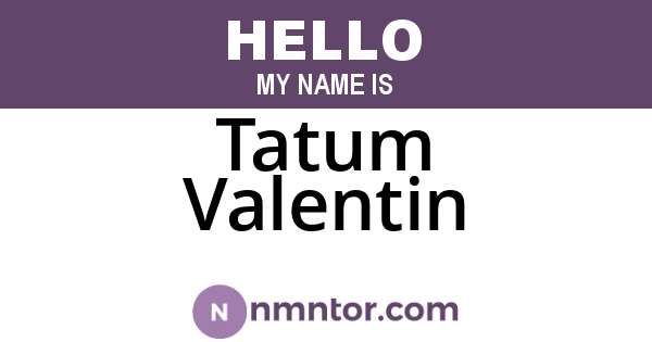 Tatum Valentin