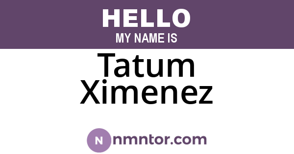 Tatum Ximenez