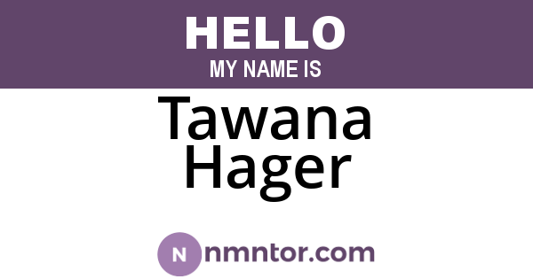 Tawana Hager