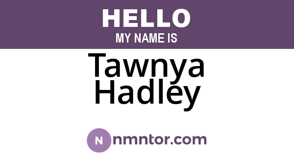 Tawnya Hadley