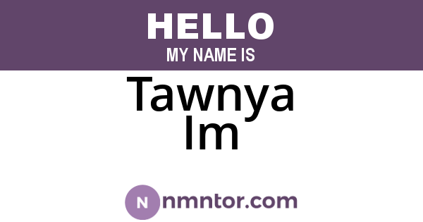 Tawnya Im