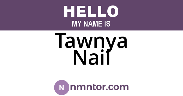 Tawnya Nail