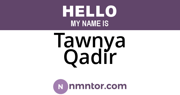 Tawnya Qadir