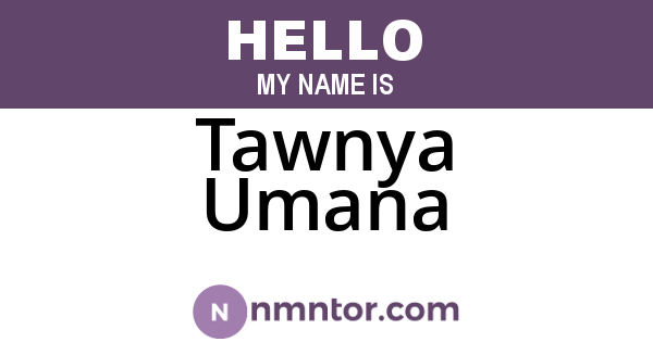 Tawnya Umana