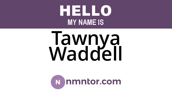 Tawnya Waddell