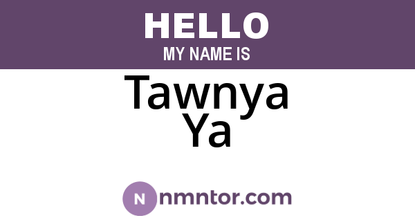 Tawnya Ya