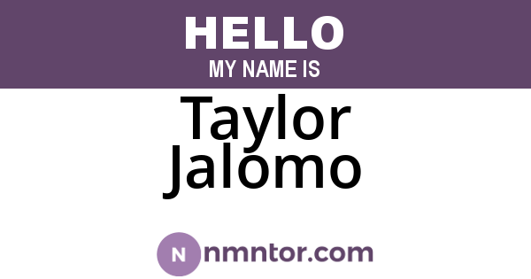 Taylor Jalomo