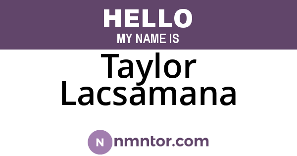 Taylor Lacsamana