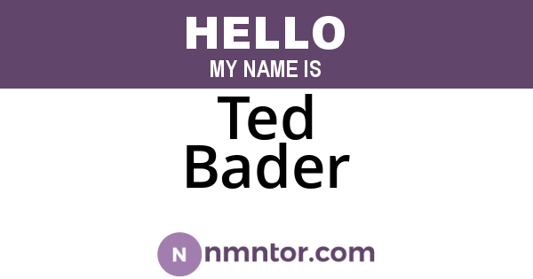 Ted Bader