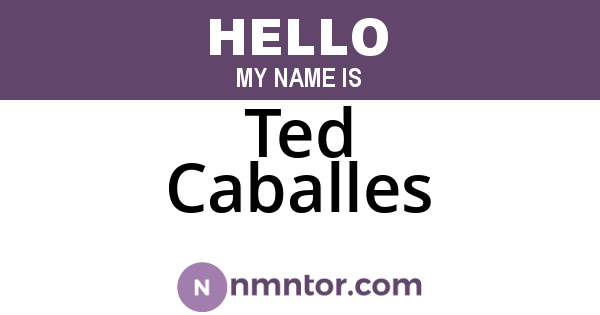 Ted Caballes