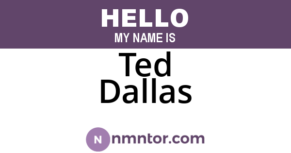 Ted Dallas