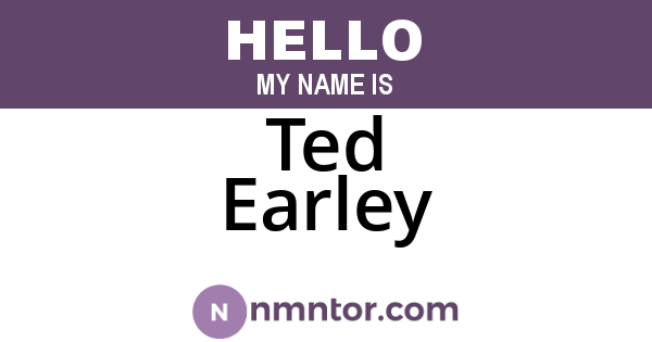 Ted Earley