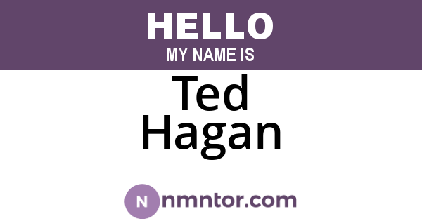Ted Hagan