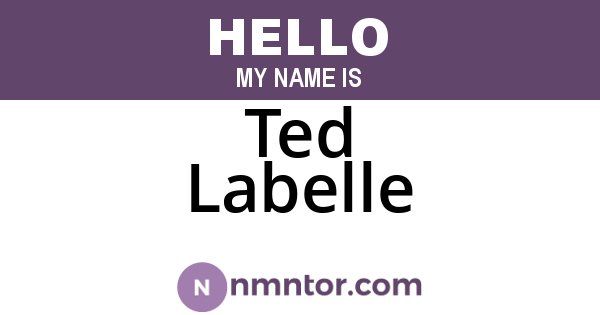 Ted Labelle