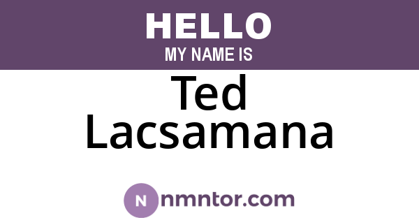 Ted Lacsamana