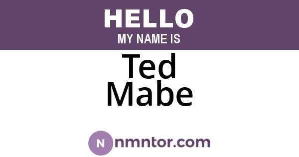 Ted Mabe